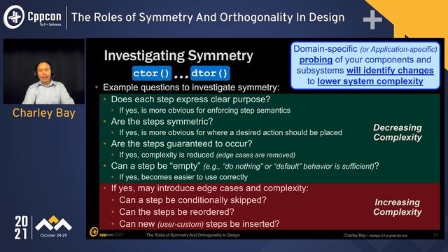 CppCon 2021 - Charley Bay: The Roles of Symmetry And Orthogonality In Design