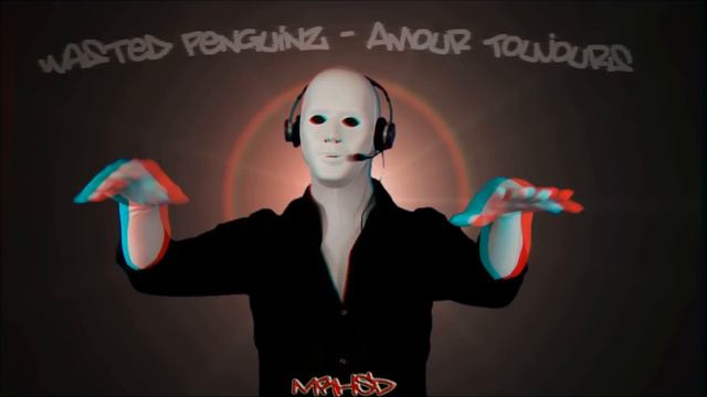 Wasted Penguinz - Amour Toujours