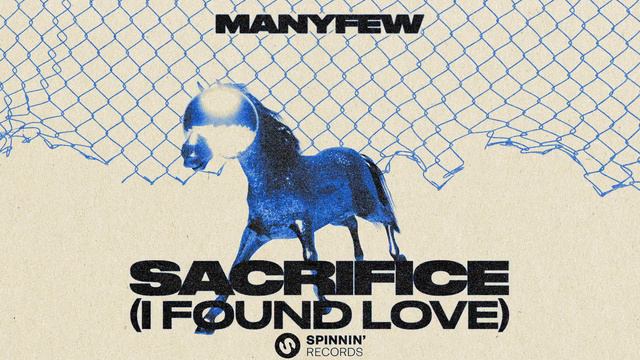 ManyFew - Sacrifice (I Found Love) [Official Audio]