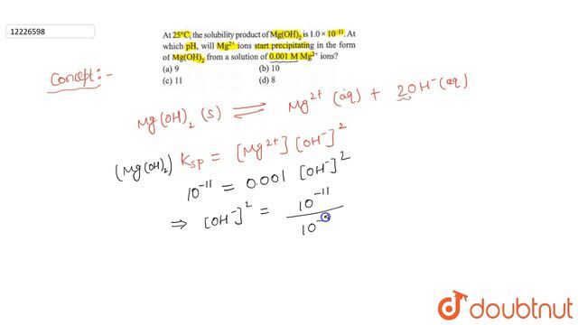 At `25^(@)C`, the solubility product of `Mg(OH)_(2)` is `1.0xx10^(-11)`. At which `pH`, will