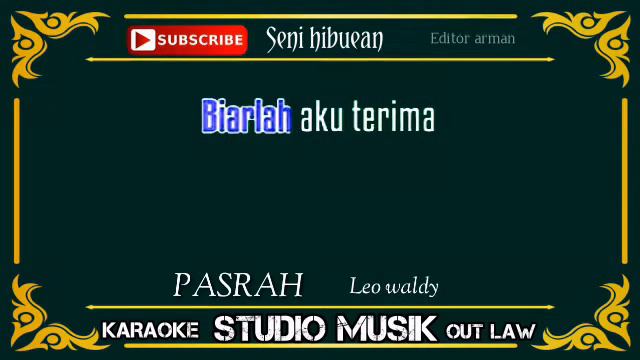 Karaoke + Pasrah + Leo waldy