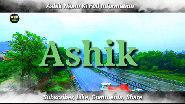 Name Meaning Ashik | Ashik Naam Ka Matlab | Ashik Naam Ki Rashi | All Information