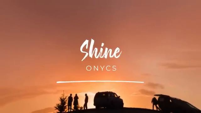 ☀️ Relaxing Music (No Copyright) - _Shine_ by Onycs 🇫🇷