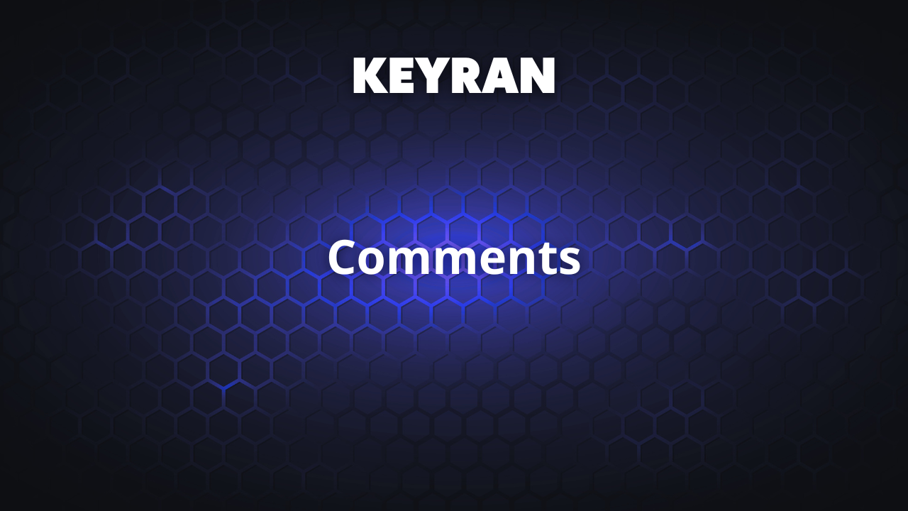 Comments | Keyran