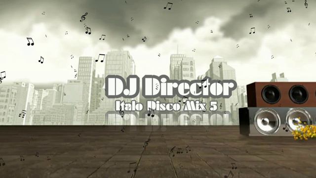 DJ Director - Italo Disco Mix 5 (video)