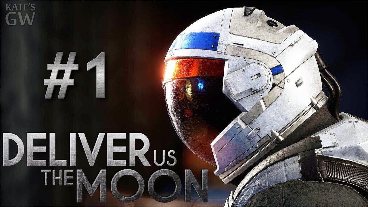 Deliver Us The Moon ➤МОЙ ПЕРВЫЙ ПОЛЕТ В КОСМОС. Part #1