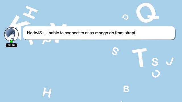 NodeJS : Unable to connect to atlas mongo db from strapi