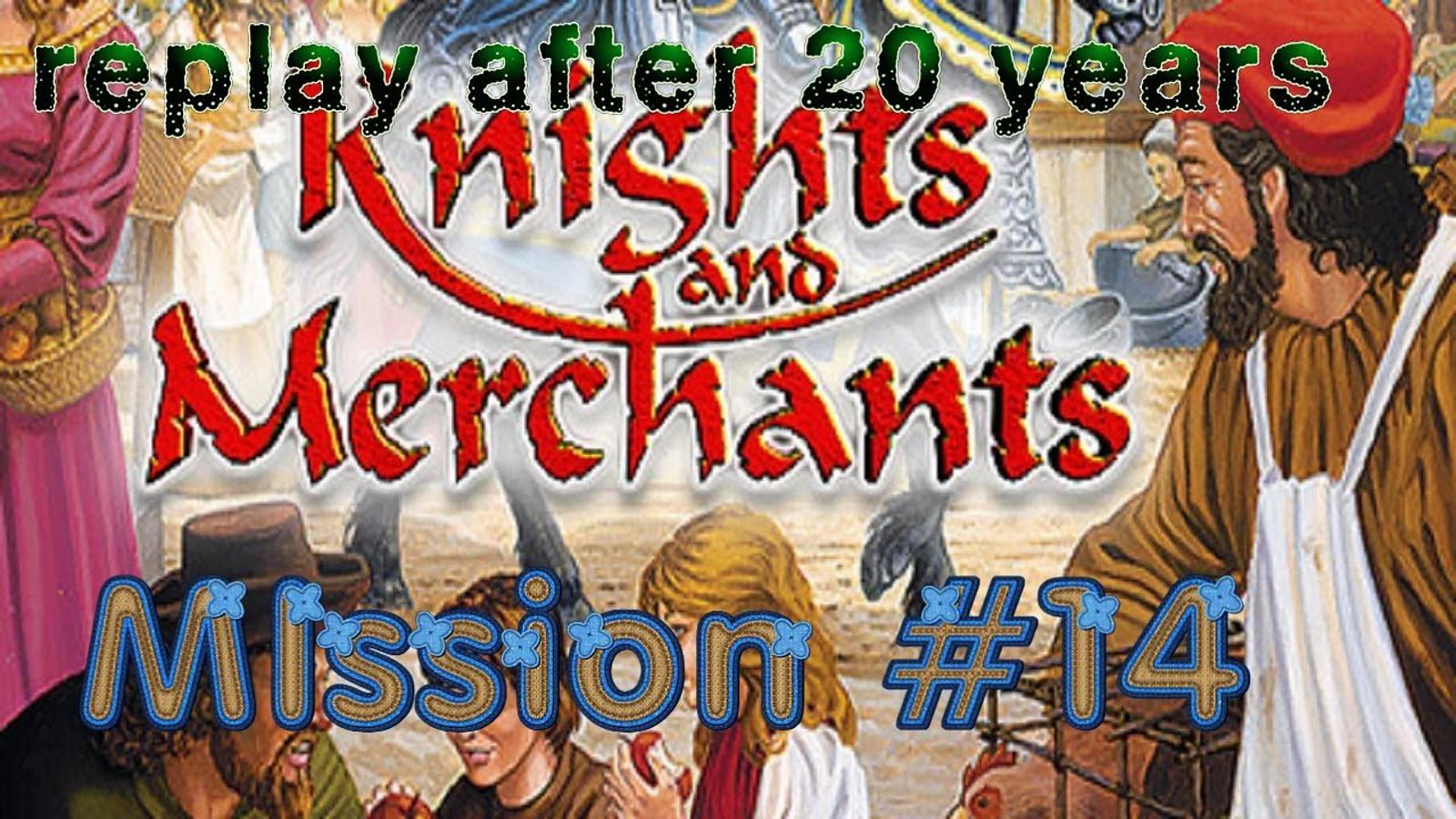 Война и мир - Knights and Merchants_ The Shattered Kingdom - прохождение - миссия 14