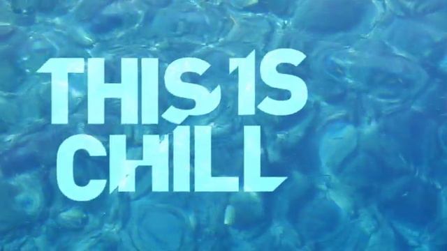 This Is Chill - TV Ad
