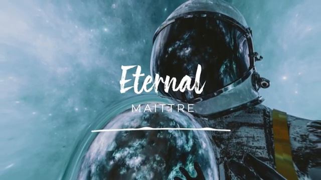 MAITTRE - Eternal