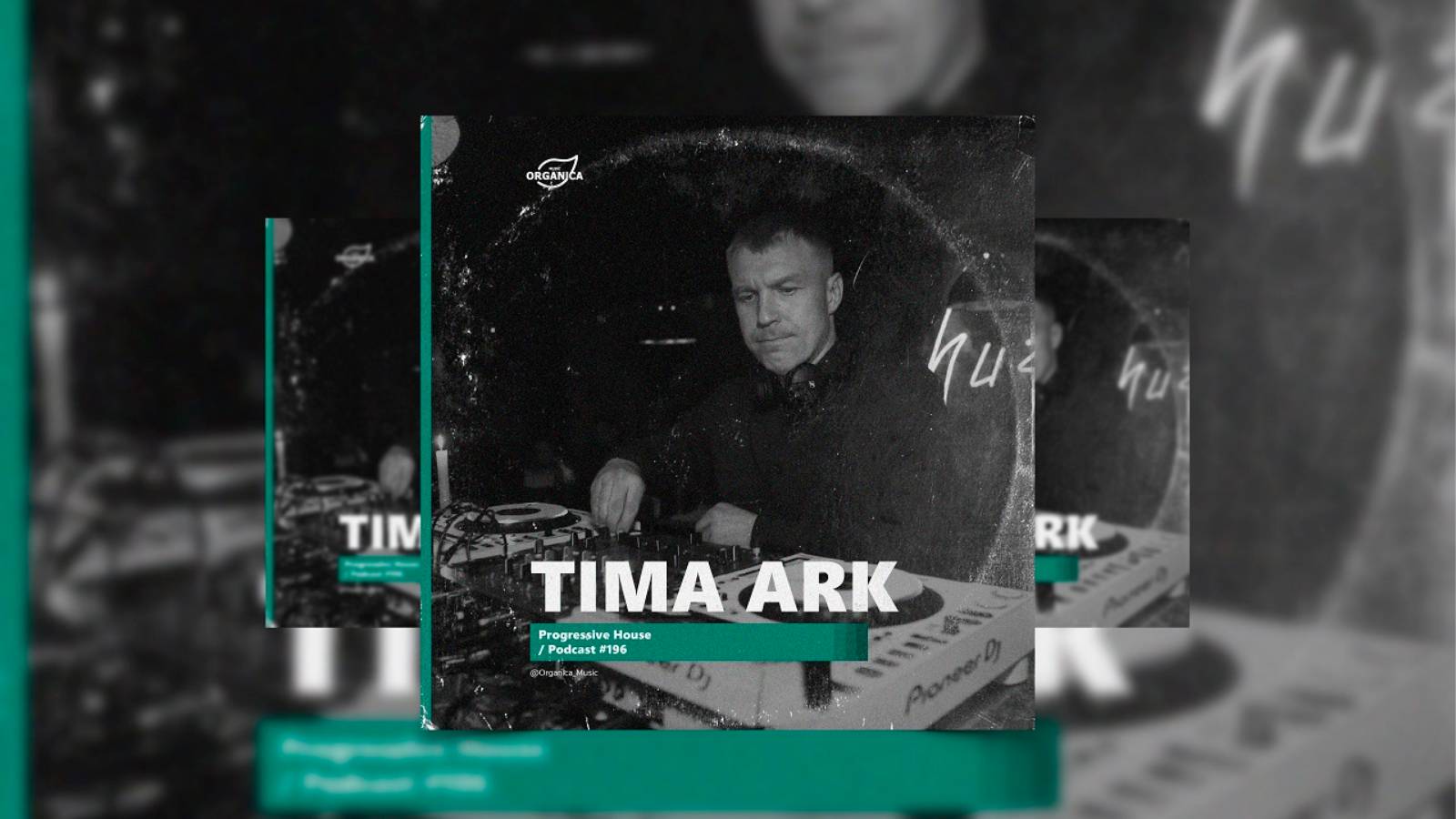 Organicа Music - by Tima Ark @Organica_Music / Progressive House Podcast #196