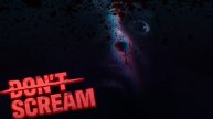 DON'T SCREAM ТЫ НЕ ЗАКРИЧИШЬ !! ХОРОР ИГРА!!!