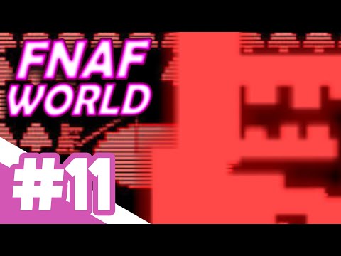 FNAF World / СЕМЬЯ СКОТТА / #11