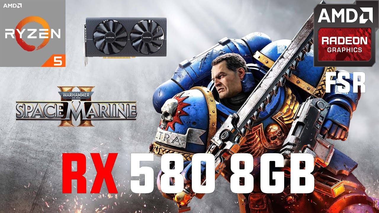 Warhammer 40000 Space Marine 2 | RX 580 8GB | 1080p | FSR