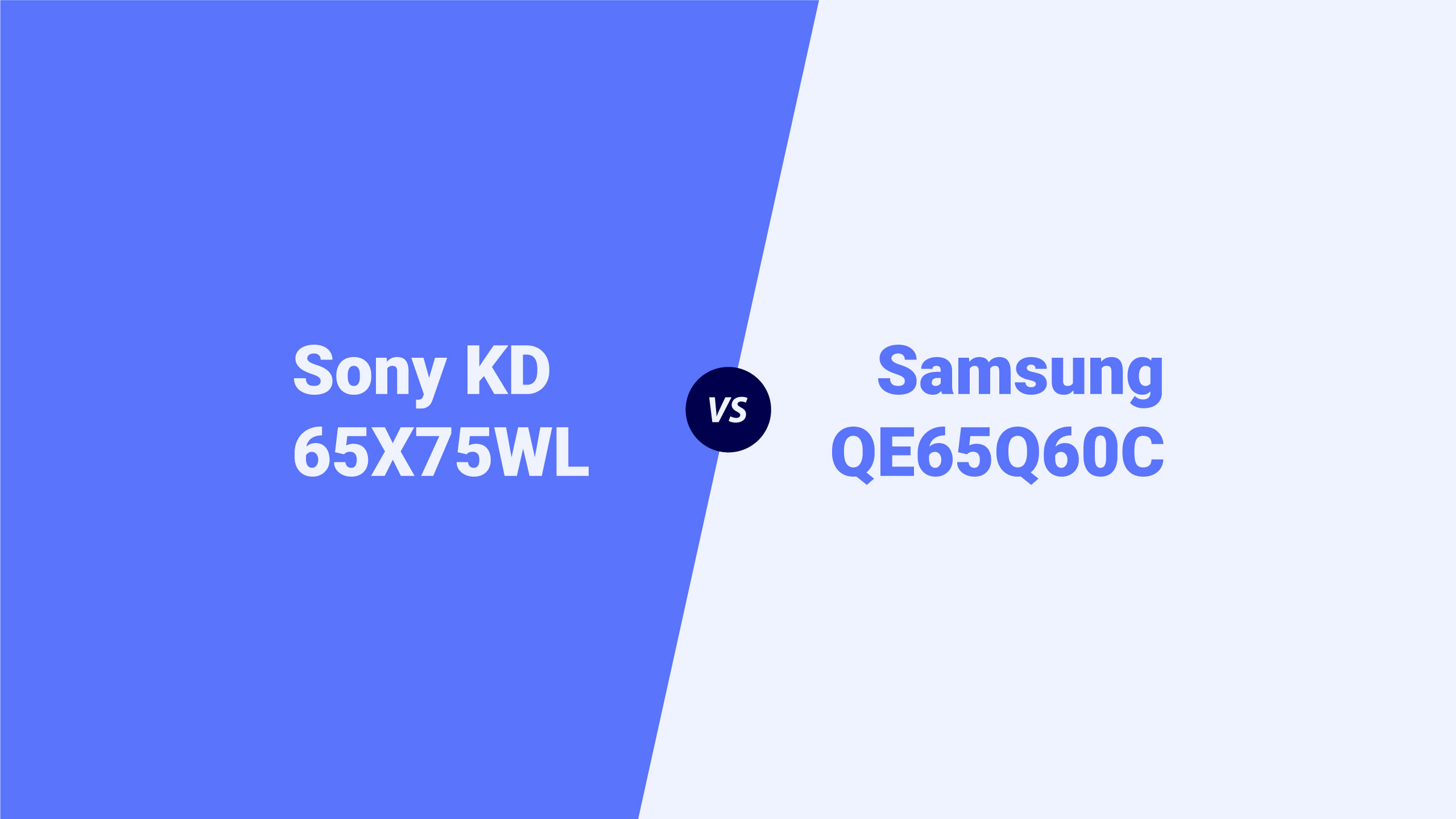 Sony KD 65X75WL vs Samsung QE65Q60C