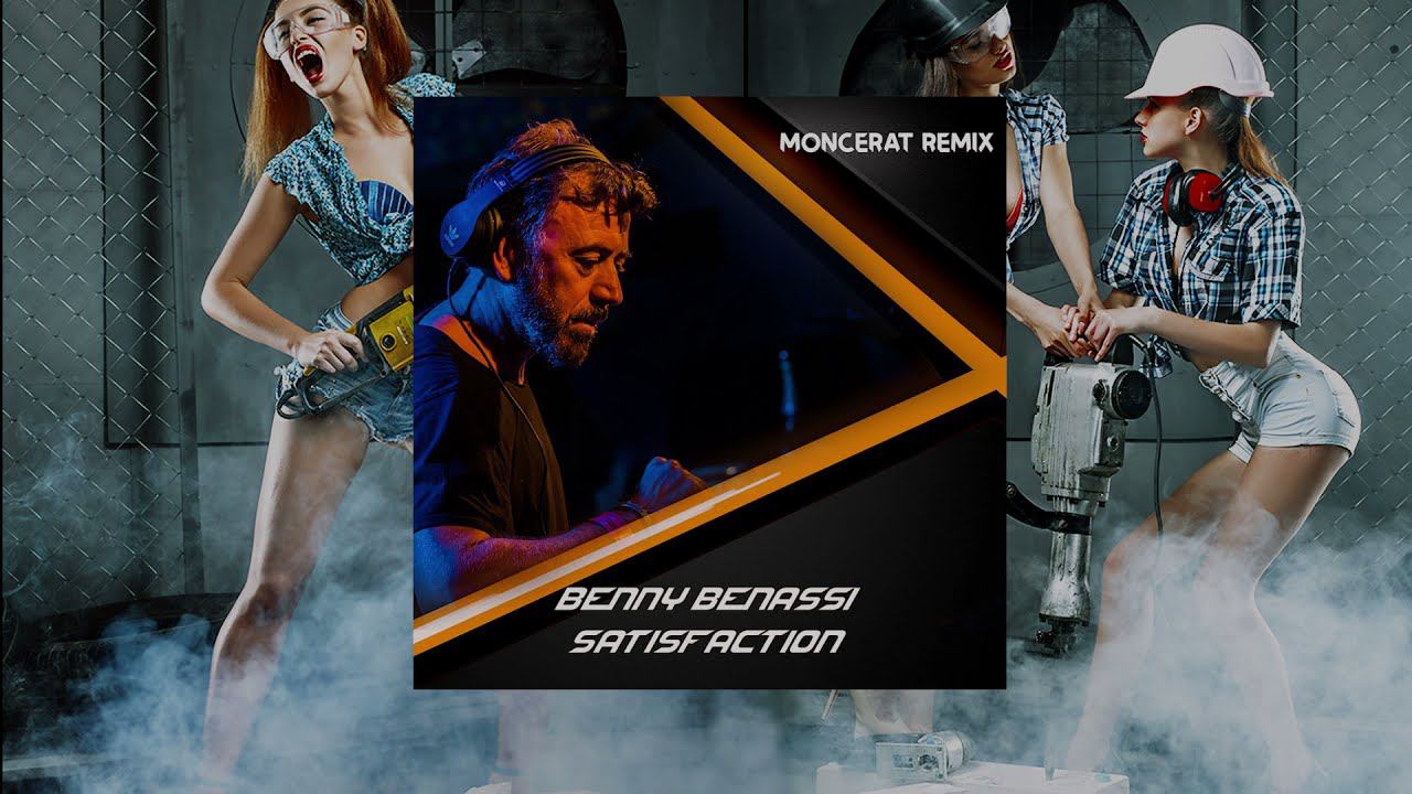 Benny Benassi - Satisfaction (MONCERAT Remix)