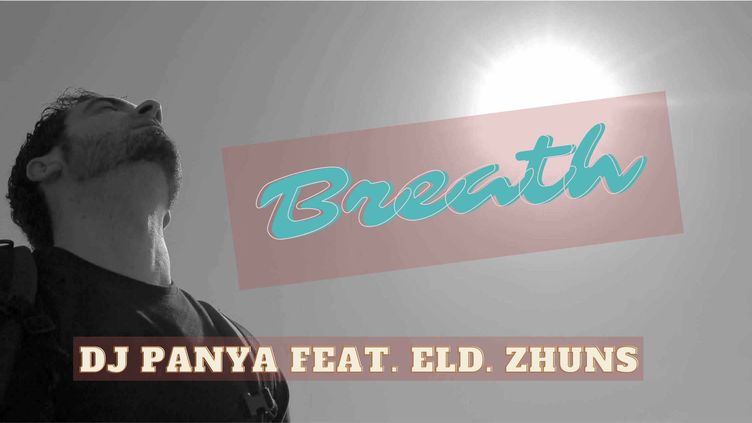 DJ Panya feat. ELD.ZHUNS - Breathe