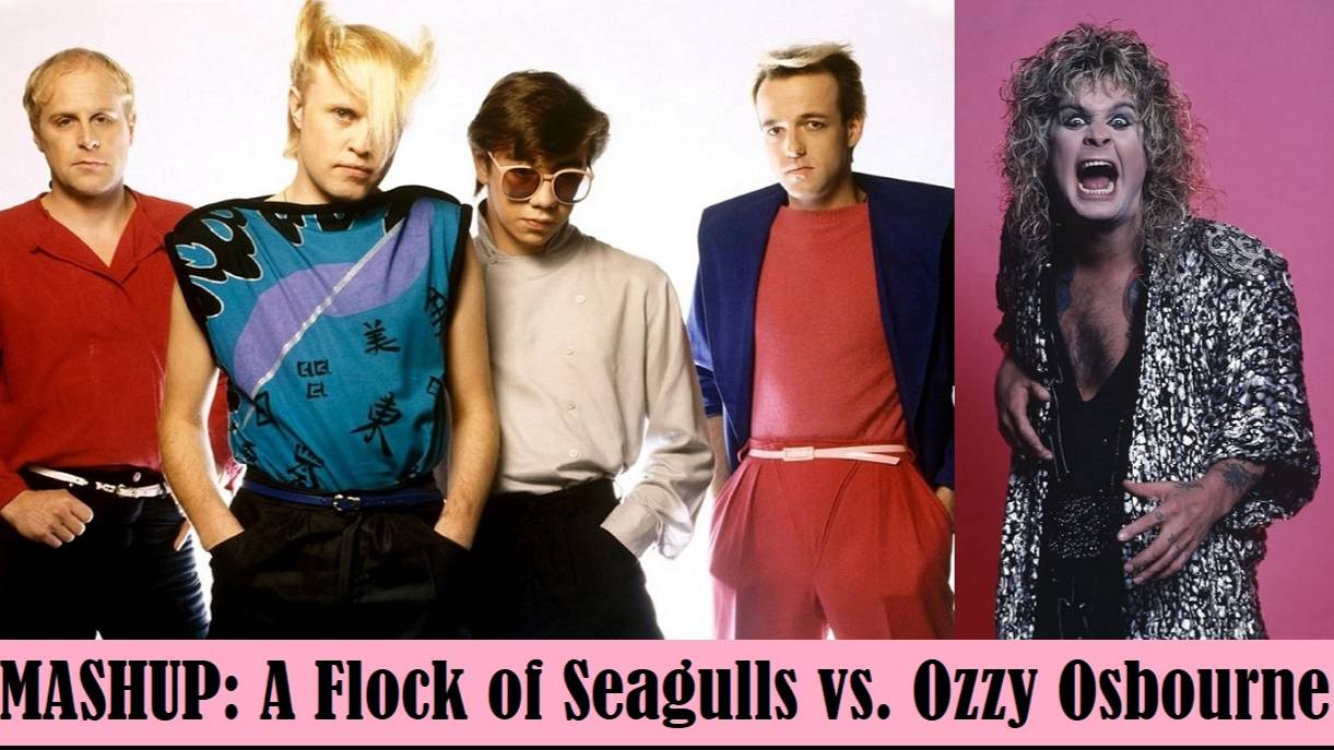 A Flock of Seagulls vs. Ozzy Osbourne-I Bark at the Moon (So Far Away)