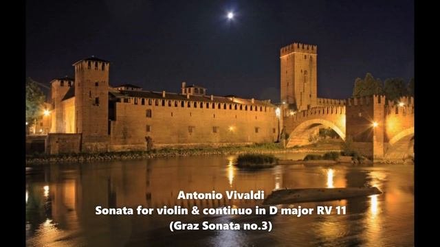 Antonio Vivaldi - Violin Sonata In D Major RV 11