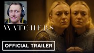 Наблюдатели - Официальный Трейлер (2024) The Watchers новый завораживающий триллер с Дакота Фаннинг