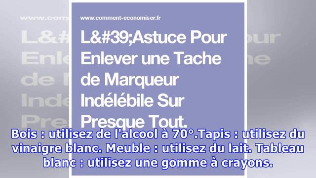 L'Astuce Pour Enlever une Tache de Marqueur Indélébile Sur Presque Tout.