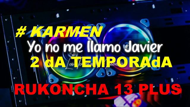 YO NO ME LLAMO XAVIER segunda temporada ÉPISOdIO # 1 : KARMEN LA TETONA d PESONES ARRECHOS  GRANdES