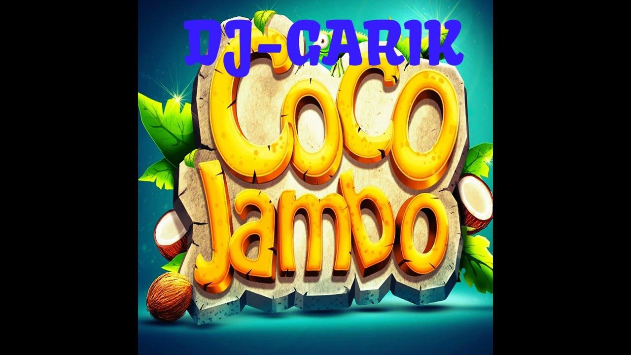 ⭐️DJ-GARIK-Coco Jambo 2023⭐️