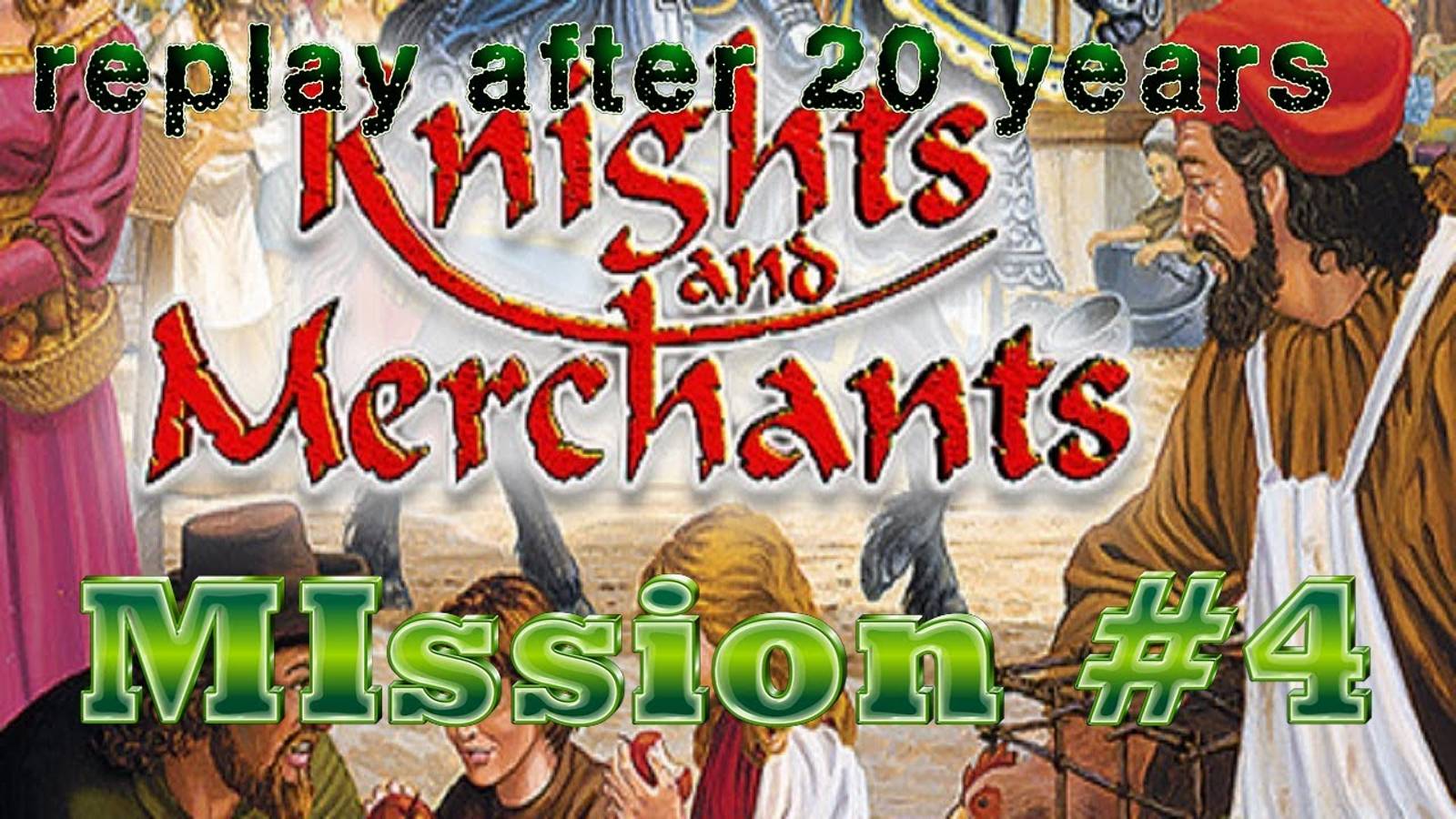 Война и мир - Knights and Merchants_ The Shattered Kingdom - прохождение - миссия 4