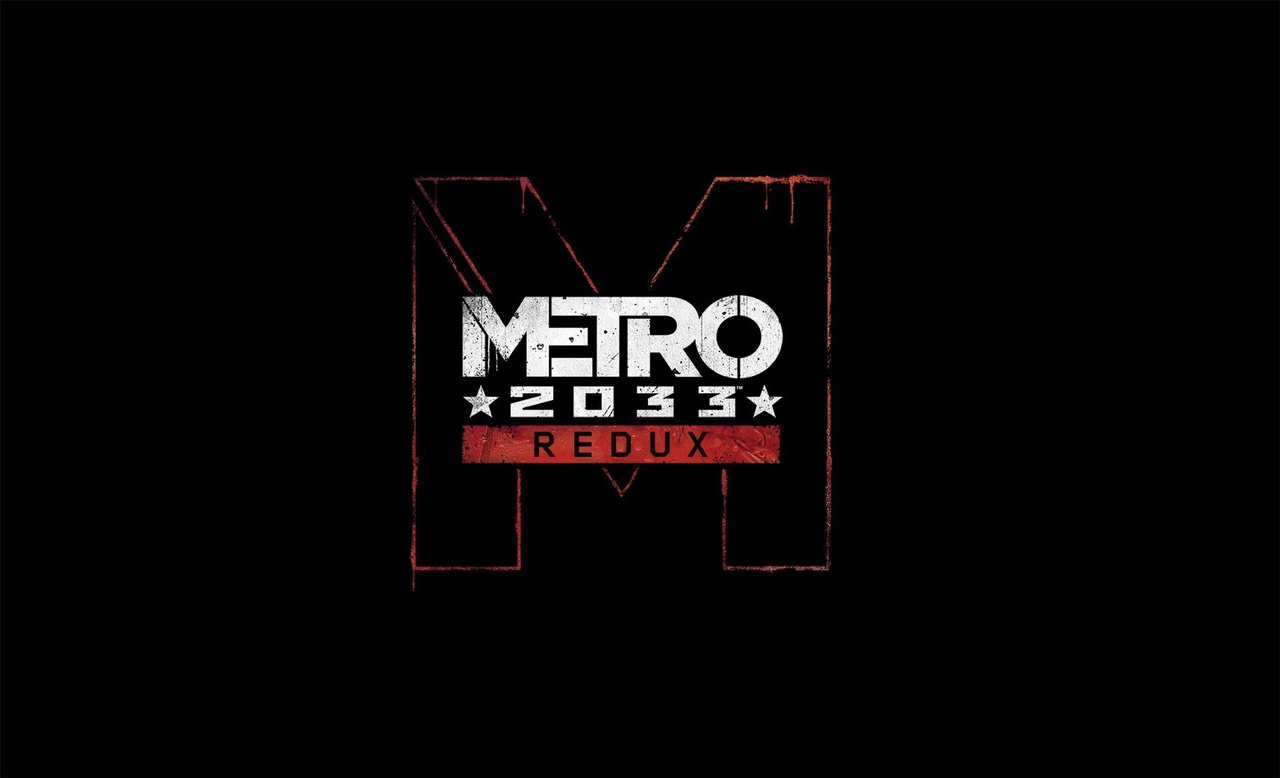 Прохождение Metro 2033 Redux - часть 1