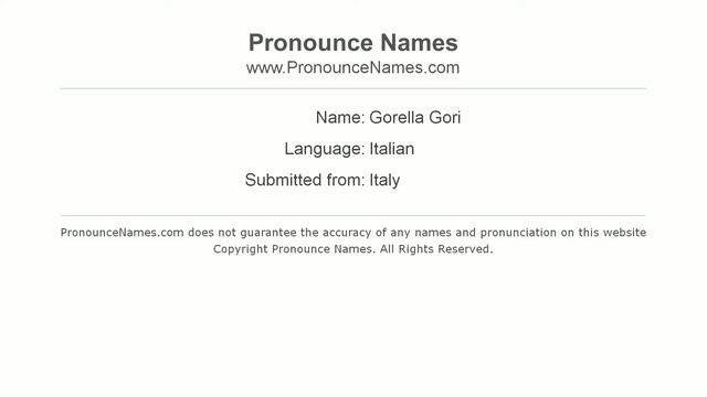 How to pronounce Gorella Gori (Italian/Italy)  - PronounceNames.com