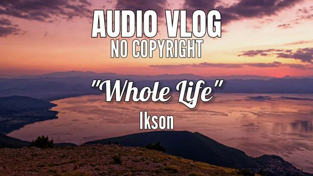 Whole Life - Ikson