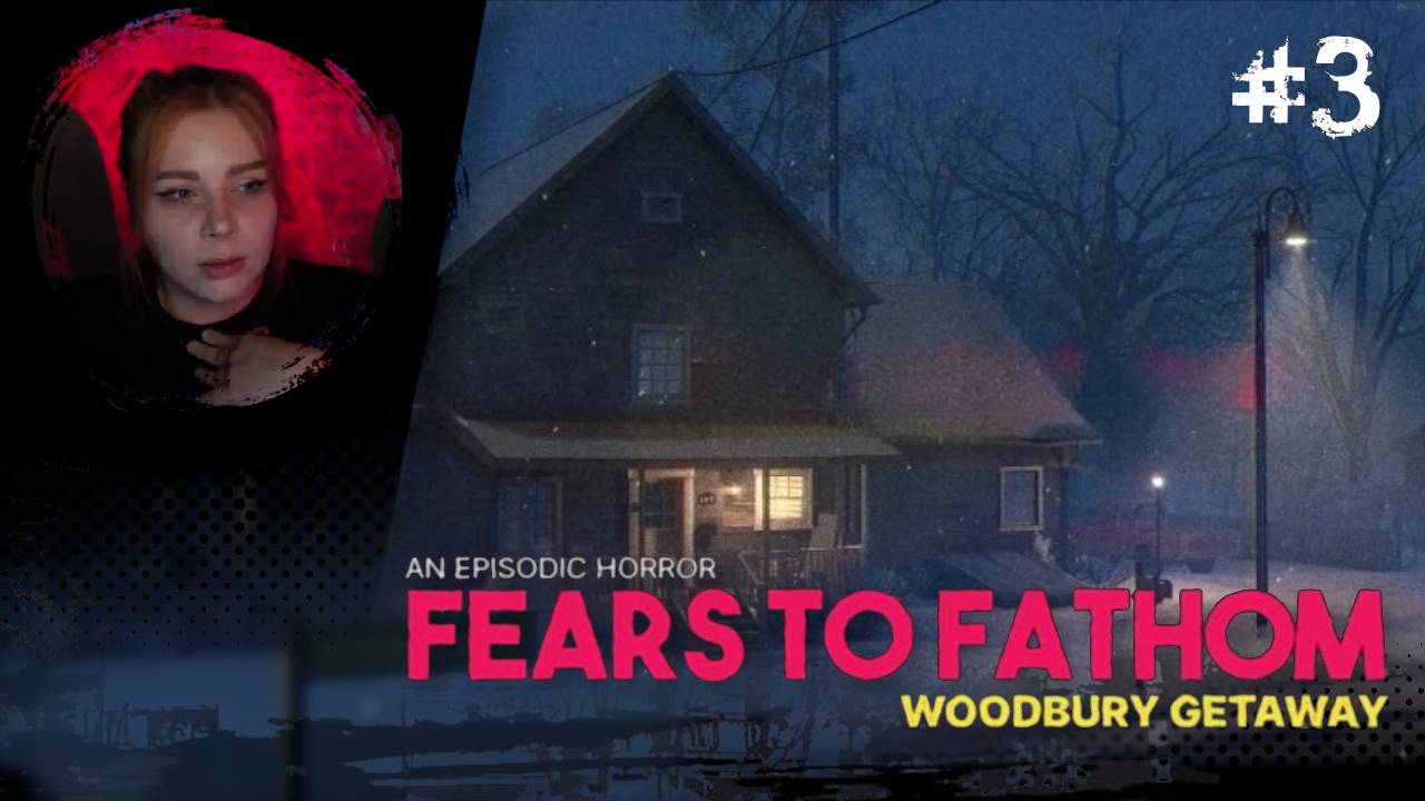 ✔️Пугаемся в ночи | Fears to Fathom - Woodbury Getaway