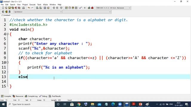 Accept a character as input and check whether the character is an alphabet or digit