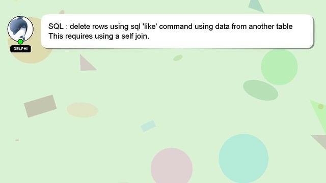 SQL : delete rows using sql like command using data from another table