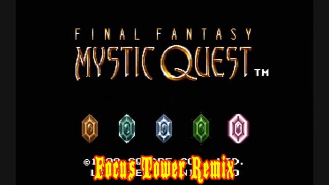 Final Fantasy Mystic Quest: Focus Tower Remix