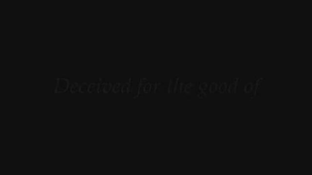 Deceived for the good of [Часть 3]     