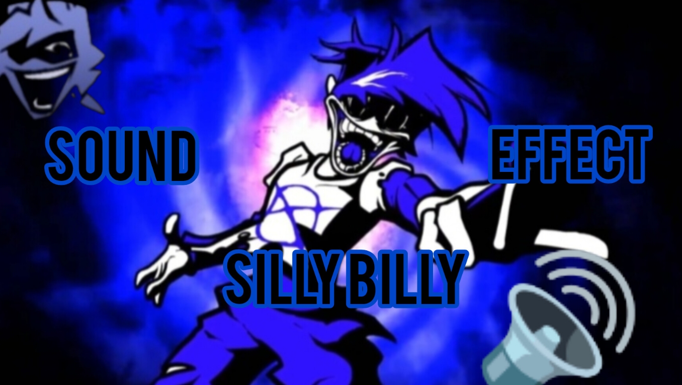 *SILLY BILLY* FNF [YOURSELF] (SOUND EFFECT)