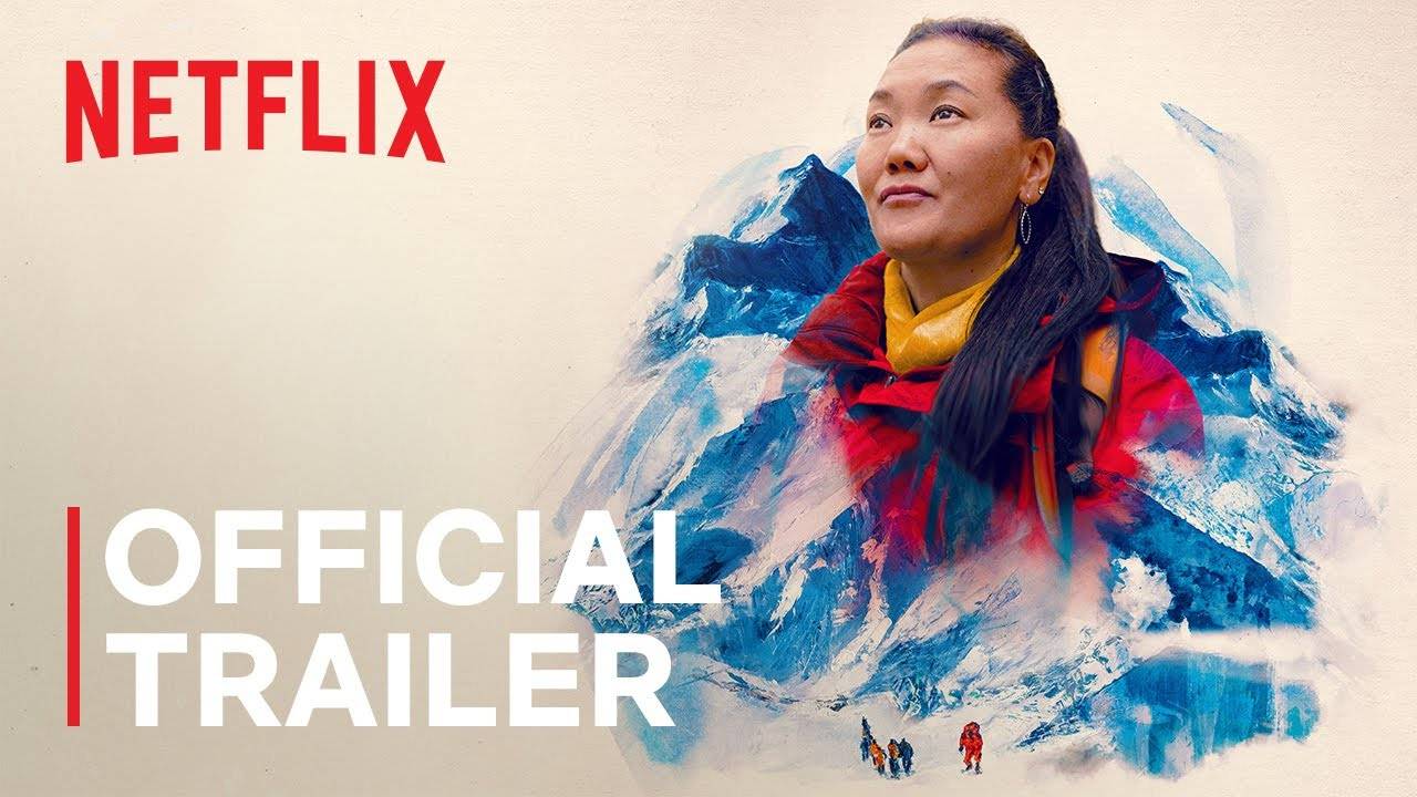 Mountain Queen Documentary Series: The Summits of Lhakpa Sherpa - Official Trailer | Netflix