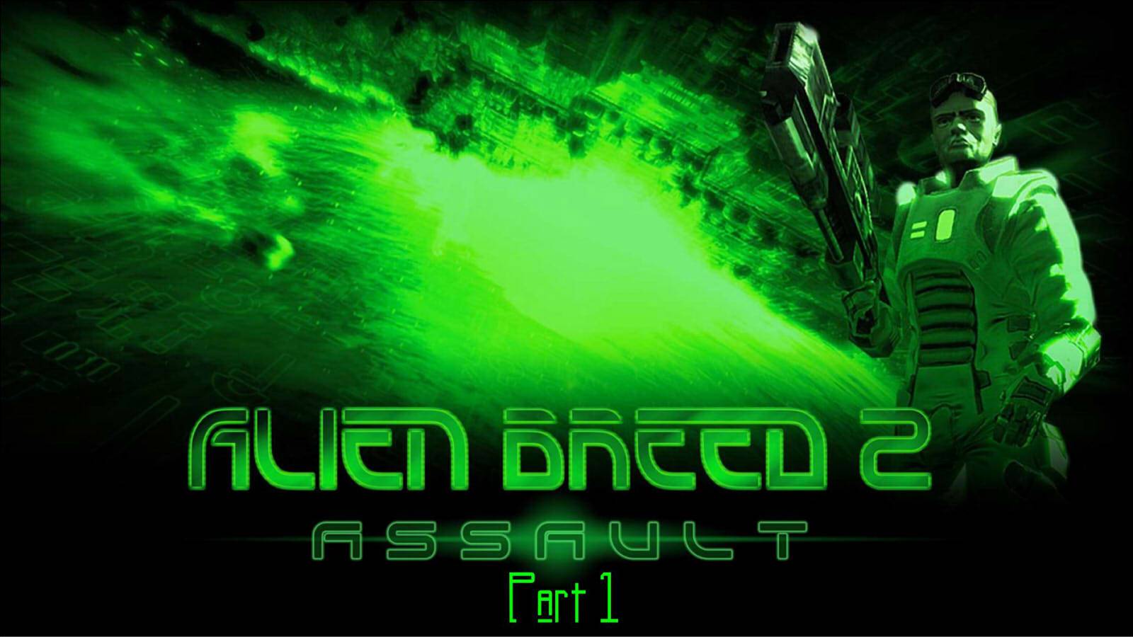 Alien Breed 2: Assault Part 1-Walkthrough