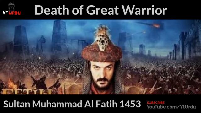 Death of Great Warrior Sultan Muhammad Al Fatih full Documentary | Le Grand Aqullae Morta