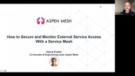 Webinar: How to Secure and Monitor External Service Access With a Service Mesh