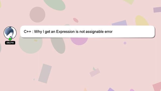 C++ : Why I get an Expression is not assignable error