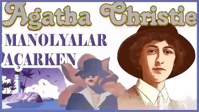 Manolyalar Açarken - AGATHA CHRISTIE