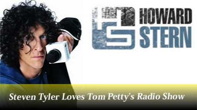 Steven Tyler Loves Tom Petty’s Radio Show – The Howard Stern Show