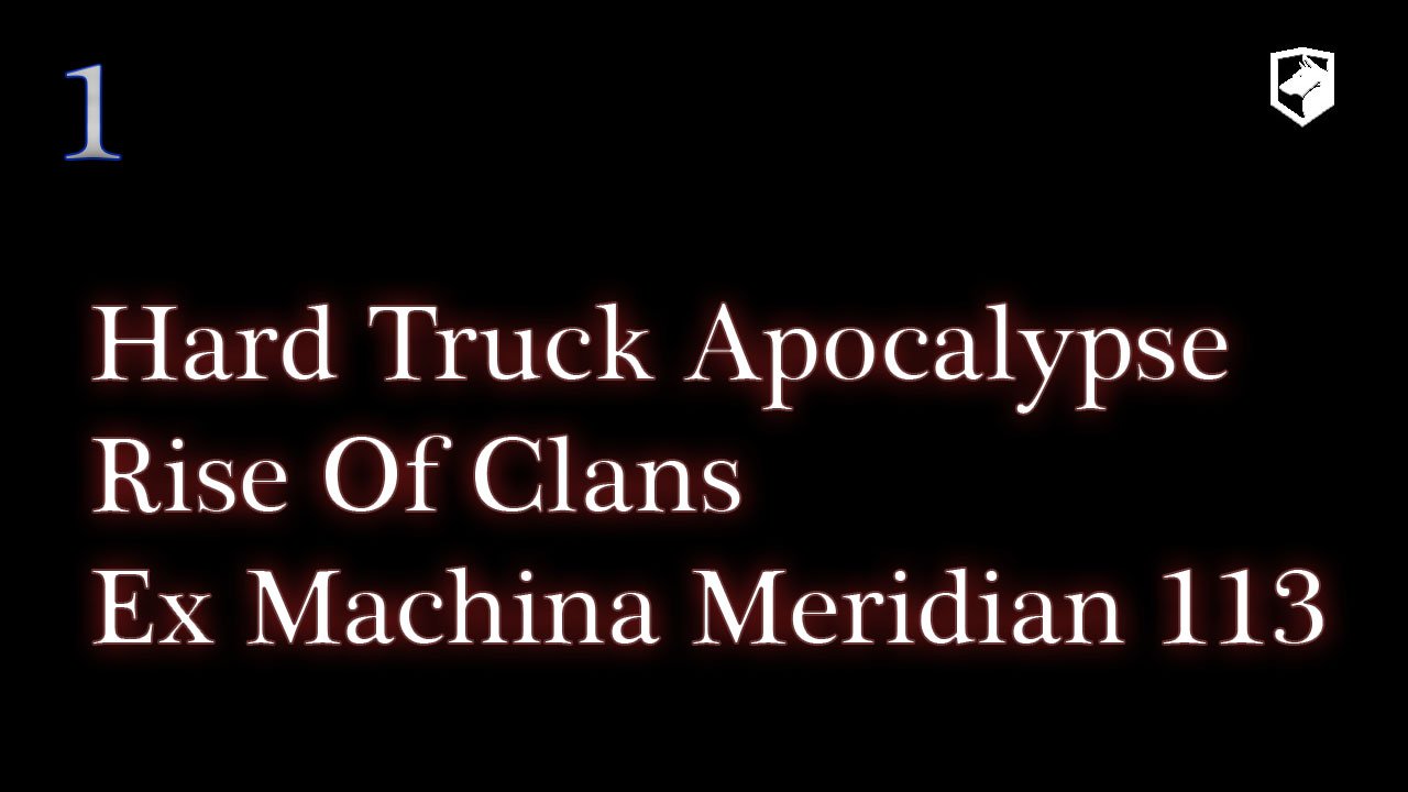 Hard Truck Apocalypse Rise Of Clans  Ex Machina Meridian 113 - Старые и новые знакомые - "Ас" - #1