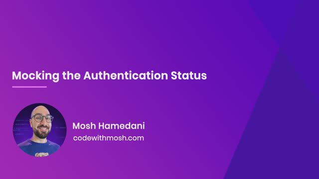 74. Mocking the Authentication Status