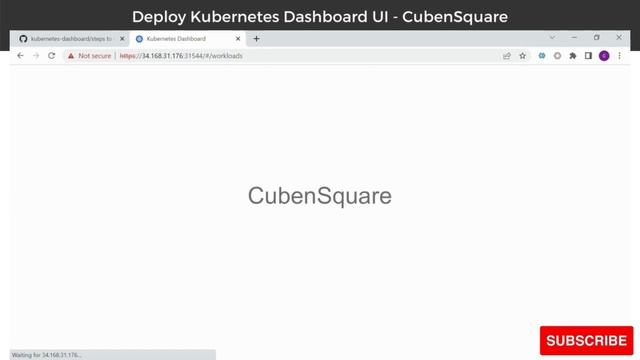 Deploy Kubernetes Dashboard UI - CubenSquare