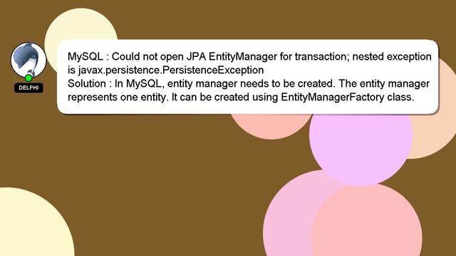 MySQL : Could not open JPA EntityManager for transaction; nested exception is javax.persistence.Per