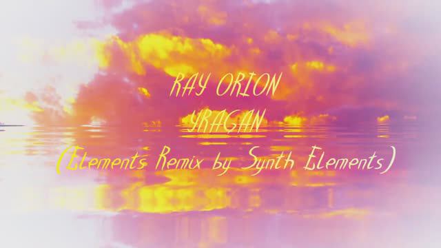 Ray Orion - Yragan (Elements Remix by Synth Elements)