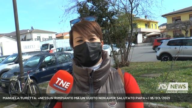 MANUELA TURETTA: «NESSUN RIMPIANTO MA UN VUOTO NON AVER SALUTATO PAPA'» | 18/03/2021